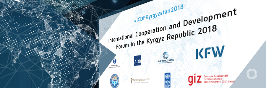 ICDF Kyrgyz Republic 2018: highlighting business opportunities for the Central Asia Region ICDF Kyrgyz Republic 2018: highlighting business opportunities for the Central Asia Region
