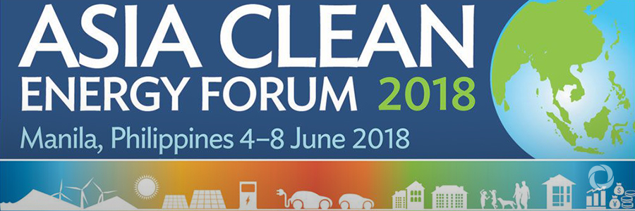 Asia Clean Energy Forum 2018 Asia Clean Energy Forum 2018