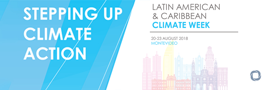 Latin America and Caribbean Climate Week set to galvanize regional climate action Latin America and Caribbean Climate Week set to galvanize regional climate action