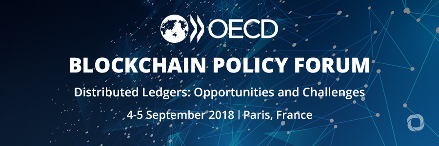 OECD Blockchain Policy Forum - Distributed Ledgers: Opportunities and Challenges OECD Blockchain Policy Forum - Distributed Ledgers: Opportunities and Challenges