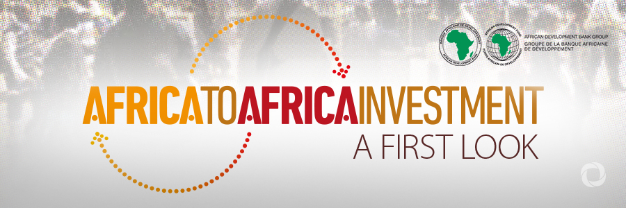 African Development Bank launches first Africa-to-Africa (A2A) Investment Report