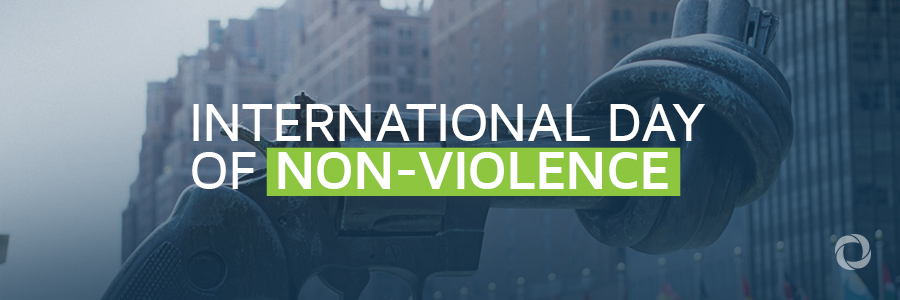 International Day of Non-Violence International Day of Non-Violence
