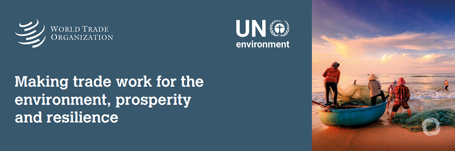 Making trade work for the environment, prosperity and resilience