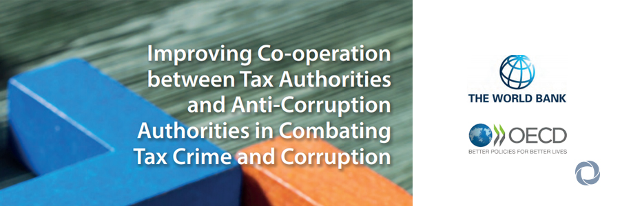 OECD and World Bank call for whole of government approach to combating tax evasion and corruption OECD and World Bank call for whole of government approach to combating tax evasion and corruption