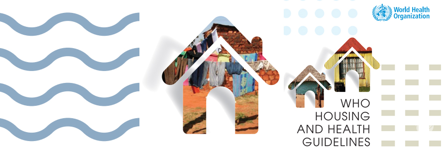 Better housing means better health and well-being, stress new WHO guidelines