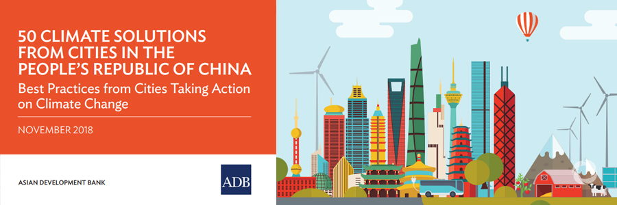 ADB report shares best practices in PRC cities to combat climate change ADB report shares best practices in PRC cities to combat climate change