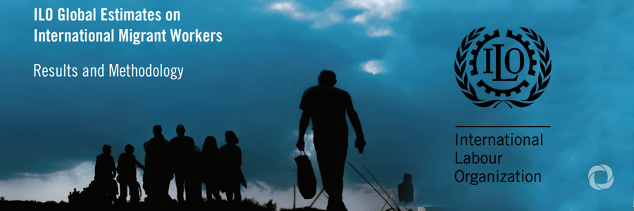 New ILO figures show 164 million people are migrant workers New ILO figures show 164 million people are migrant workers