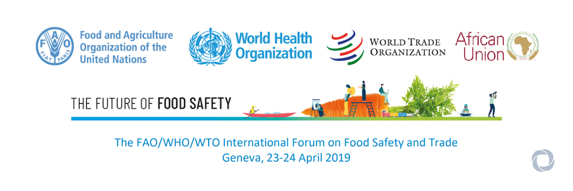 The FAO/WHO/WTO International Forum on Food Safety and Trade