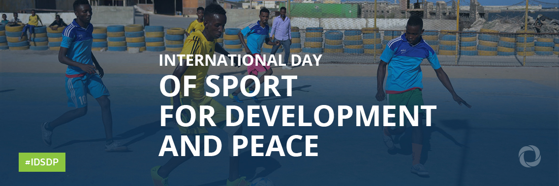 International Day of Sport for Development and Peace International Day of Sport for Development and Peace