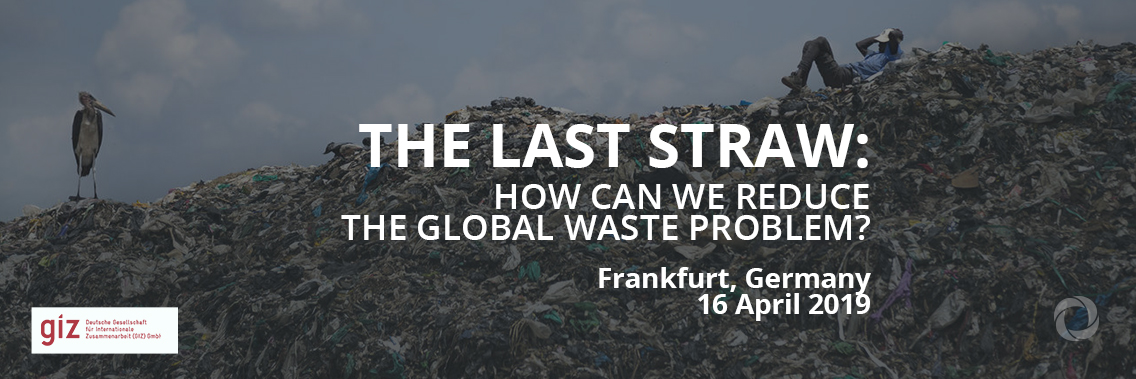 The last straw: how can we reduce the global waste problem? The last straw: how can we reduce the global waste problem?