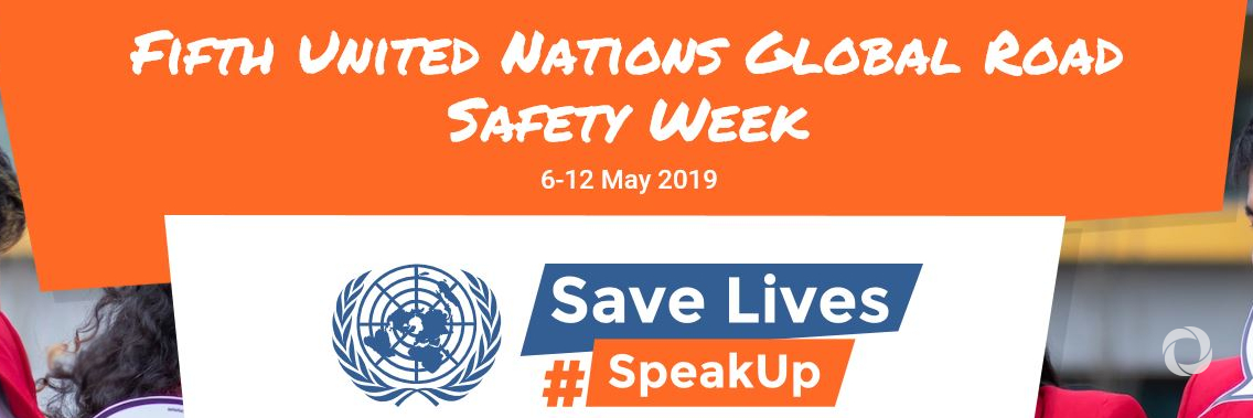 Fifth UN Global Road Safety Week highlights need for strong leadership Fifth UN Global Road Safety Week highlights need for strong leadership