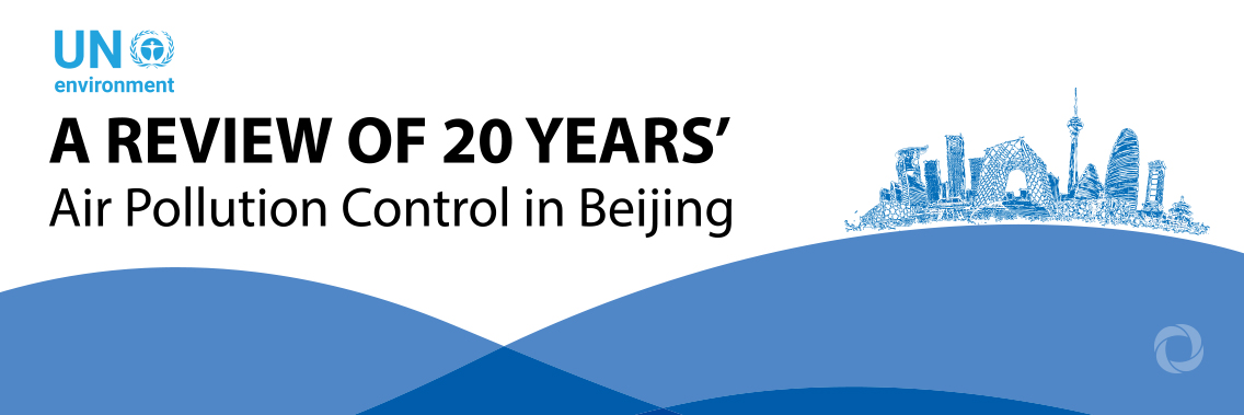 A review of 20 Years’ Air Pollution Control in Beijing A review of 20 Years’ Air Pollution Control in Beijing