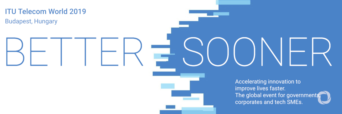 ITU Telecom World 2019 to explore “Innovating together: connectivity that matters”