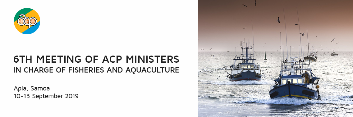 6th Meeting of ACP Ministers in Charge of Fisheries and Aquaculture