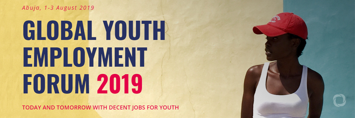 Global Youth Employment Forum 2019 Global Youth Employment Forum 2019