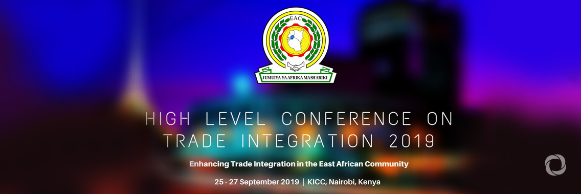 EAC High Level Conference on Trade Integration EAC High Level Conference on Trade Integration