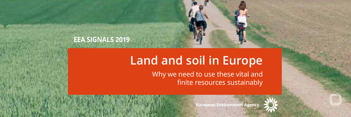 Protecting Europe's land and soil resources is fundamental for a sustainable future Protecting Europe's land and soil resources is fundamental for a sustainable future