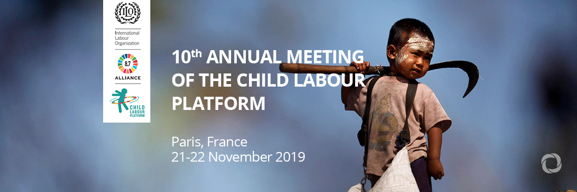 10th Annual Meeting of the Child Labour Platform 10th Annual Meeting of the Child Labour Platform