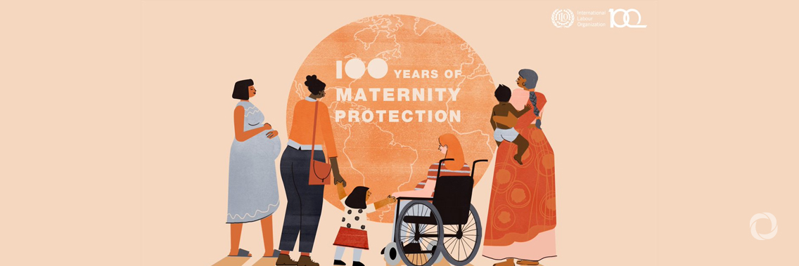 100 years of maternity protection 100 years of maternity protection