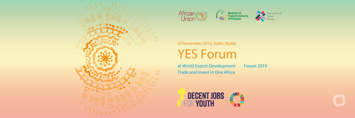 Youth Entrepreneurship and Self-Employment (YES) Forum 2019 Youth Entrepreneurship and Self-Employment (YES) Forum 2019
