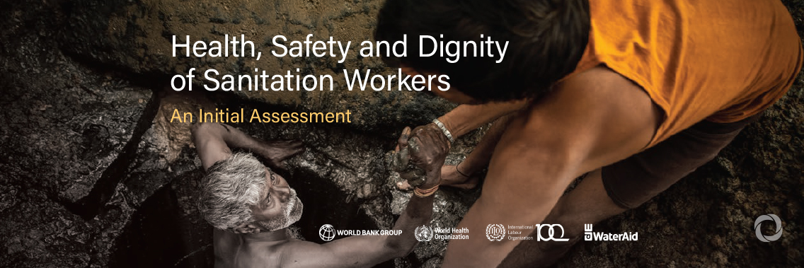 New WHO report exposes horror of working conditions for millions of sanitation workers in the developing world New WHO report exposes horror of working conditions for millions of sanitation workers in the developing world