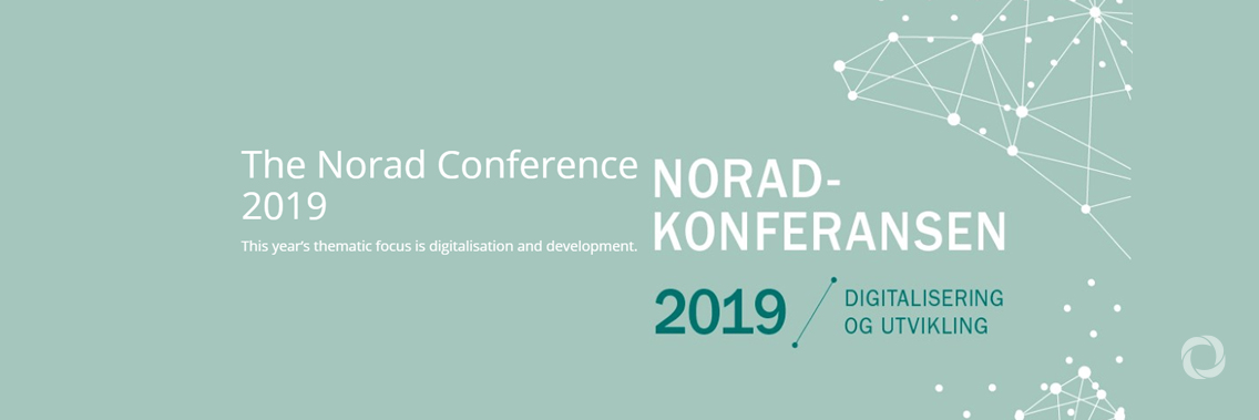 The Norad Conference 2019: Digitalisation and development The Norad Conference 2019: Digitalisation and development