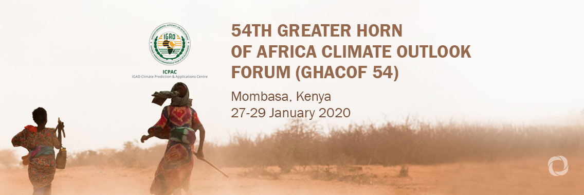54th Greater Horn of Africa Climate Outlook Forum (GHACOF 54) 54th Greater Horn of Africa Climate Outlook Forum (GHACOF 54)