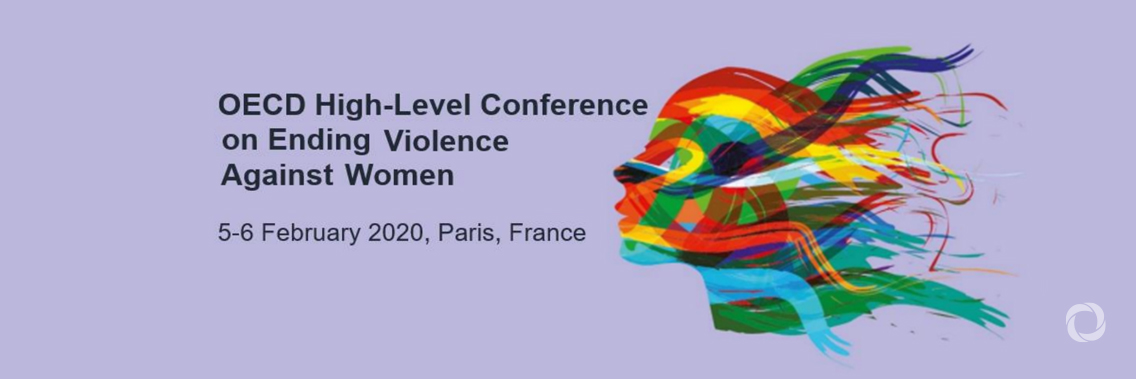 OECD High-Level Conference on Ending Violence Against Women OECD High-Level Conference on Ending Violence Against Women