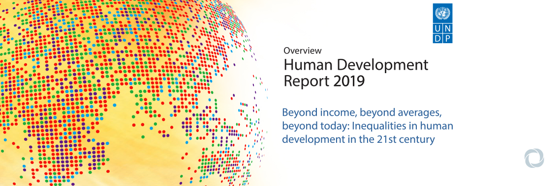 To answer global protests, tackle new inequalities: 2019 Human Development Report To answer global protests, tackle new inequalities: 2019 Human Development Report