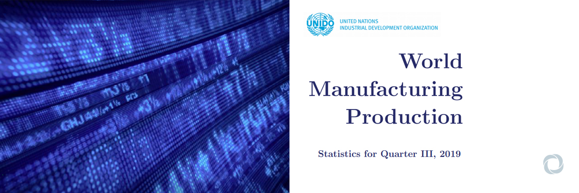 Growth in world manufacturing has continued to slow throughout 2019 amid rising tensions over tradу – UNIDO report Growth in world manufacturing has continued to slow throughout 2019 amid rising tensions over tradу – UNIDO report