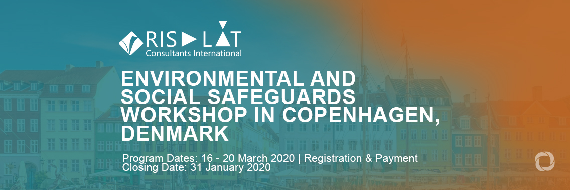 Environmental and Social Safeguards Workshop in Copenhagen, Denmark Environmental and Social Safeguards Workshop in Copenhagen, Denmark