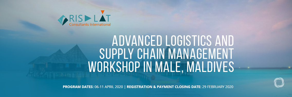 Advanced Logistics and Supply Chain Management Workshop In Male, Maldives Advanced Logistics and Supply Chain Management Workshop In Male, Maldives
