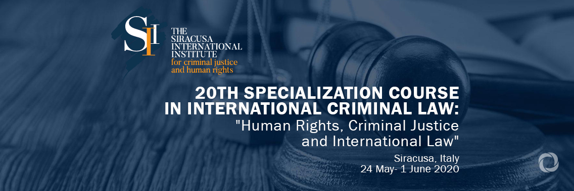 Siracusa Institute’s 20th Specialization Course in International Criminal Law for Young Penalists