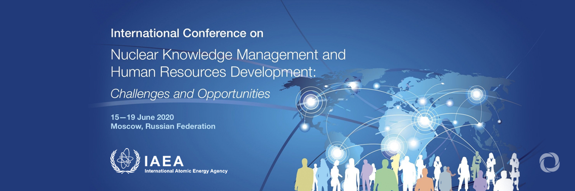 International Conference on Nuclear Knowledge Management and Human Resources Development: Challenges and Opportunities International Conference on Nuclear Knowledge Management and Human Resources Development: Challenges and Opportunities
