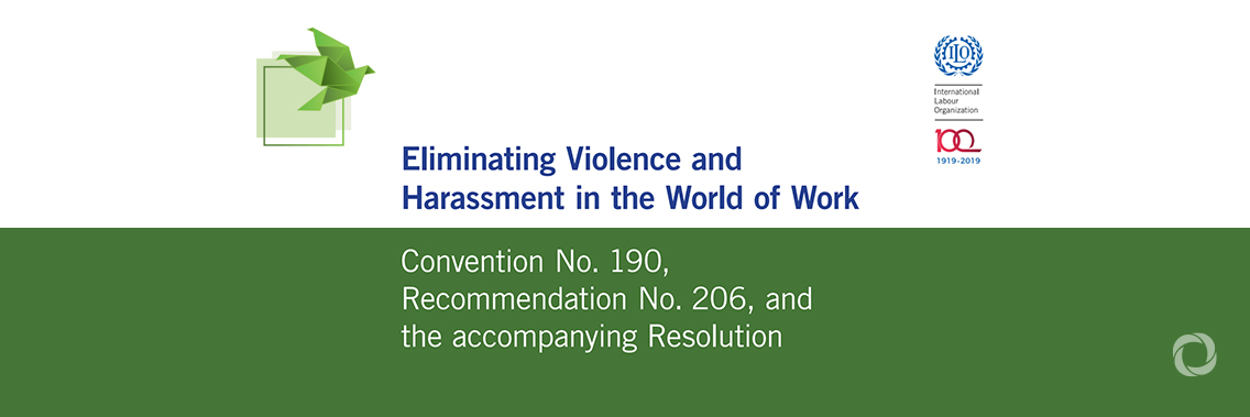 ILO welcomes commitments to ratify Convention on violence and harassment ILO welcomes commitments to ratify Convention on violence and harassment