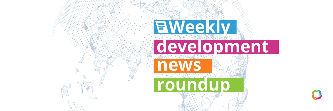 Weekly roundup: Top international development headlines Weekly roundup: Top international development headlines