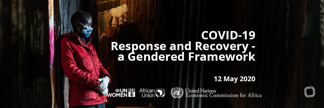 COVID-19 Response and Recovery - a Gendered Framework COVID-19 Response and Recovery - a Gendered Framework