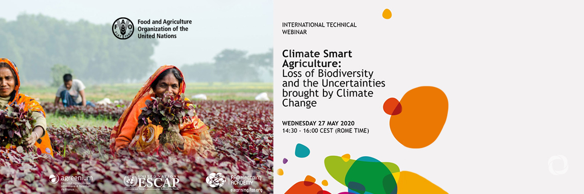 Webinar | Climate Smart Agriculture: Loss of Biodiversity and the Uncertainties associated with Climate Change Webinar | Climate Smart Agriculture: Loss of Biodiversity and the Uncertainties associated with Climate Change
