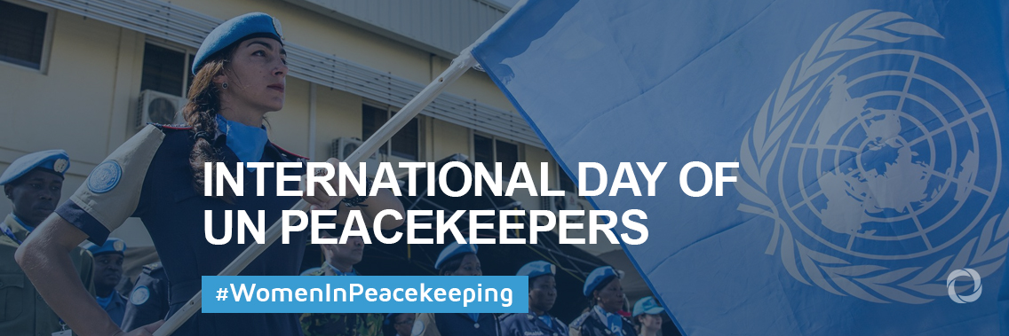 International Day of UN Peacekeepers 2020: Women in Peacekeeping: A Key to Peace