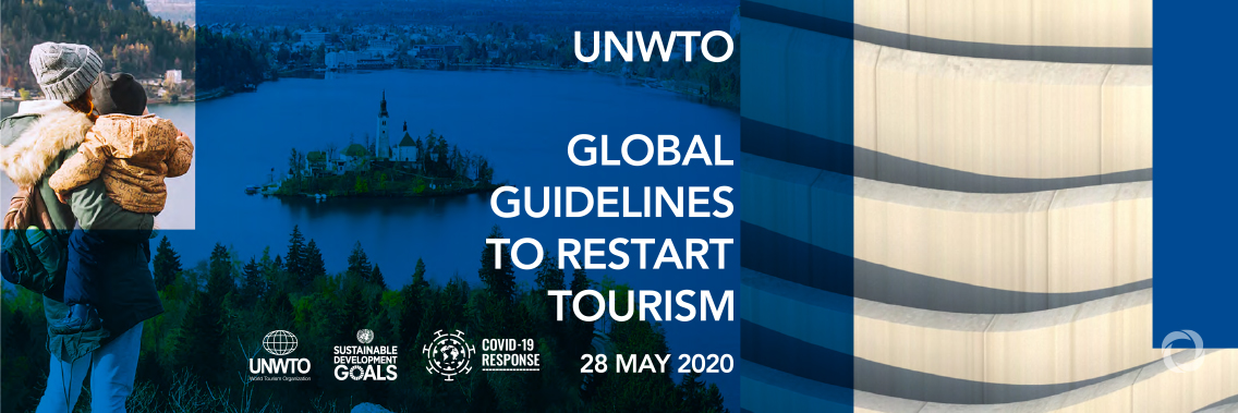 UNWTO launches global guidelines to reopen tourism UNWTO launches global guidelines to reopen tourism