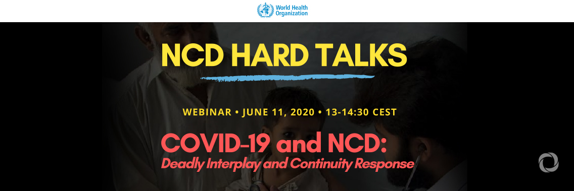 Webinar | COVID-19 and NCD: Deadly Interplay and Continuity Response Webinar | COVID-19 and NCD: Deadly Interplay and Continuity Response