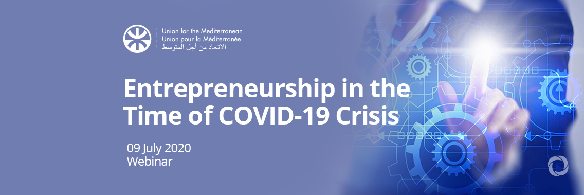 Webinar | Entrepreneurship in the Time of COVID-19 Crisis Webinar | Entrepreneurship in the Time of COVID-19 Crisis