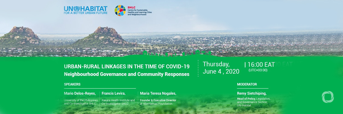 Webinar | Urban-Rural Linkages in the Time of COVID-19: Neighbourhood Governance and Community Responses Webinar | Urban-Rural Linkages in the Time of COVID-19: Neighbourhood Governance and Community Responses
