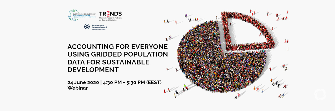 Webinar | Accounting for Everyone: Using Gridded Population Data For Sustainable Development Webinar | Accounting for Everyone: Using Gridded Population Data For Sustainable Development