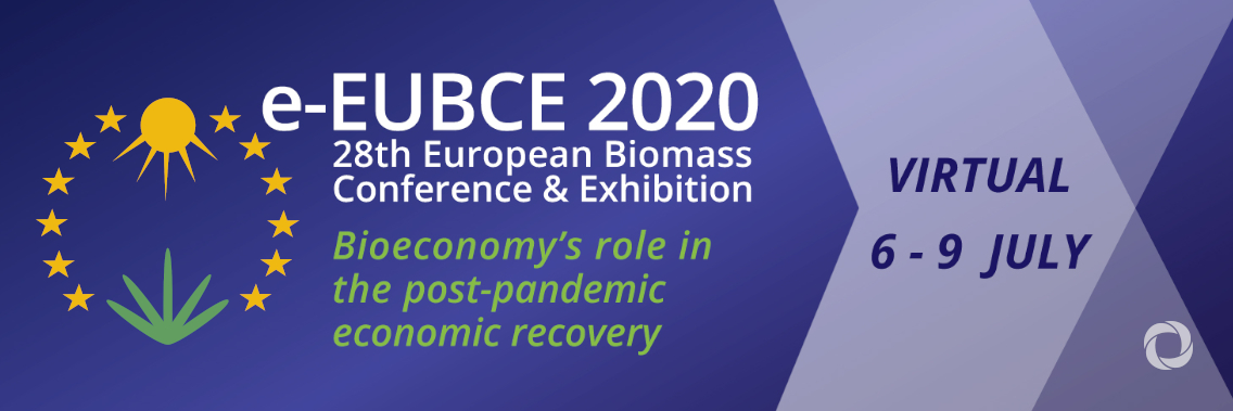 Virtual conference | 28th European Biomass Conference and Exhibition (e-EUBCE 2020) Virtual conference | 28th European Biomass Conference and Exhibition (e-EUBCE 2020)