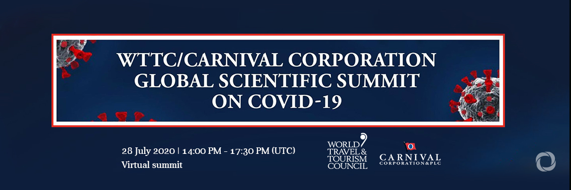 Virtual | WTTC/Carnival Corporation Global Science Summit on COVID-19 Virtual | WTTC/Carnival Corporation Global Science Summit on COVID-19