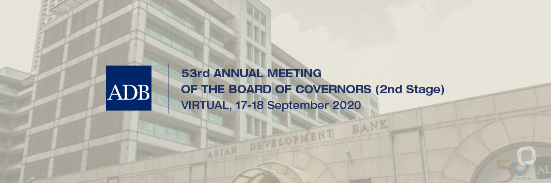 Virtual | 53rd Annual Meeting of the Asian Development Bank (2nd Stage) Virtual | 53rd Annual Meeting of the Asian Development Bank (2nd Stage)