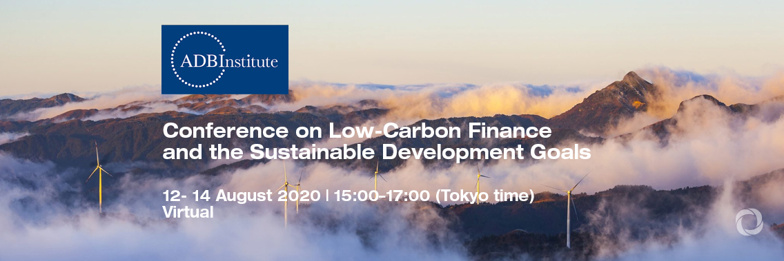 Virtual | Conference on Low-Carbon Finance and the Sustainable Development Goals Virtual | Conference on Low-Carbon Finance and the Sustainable Development Goals