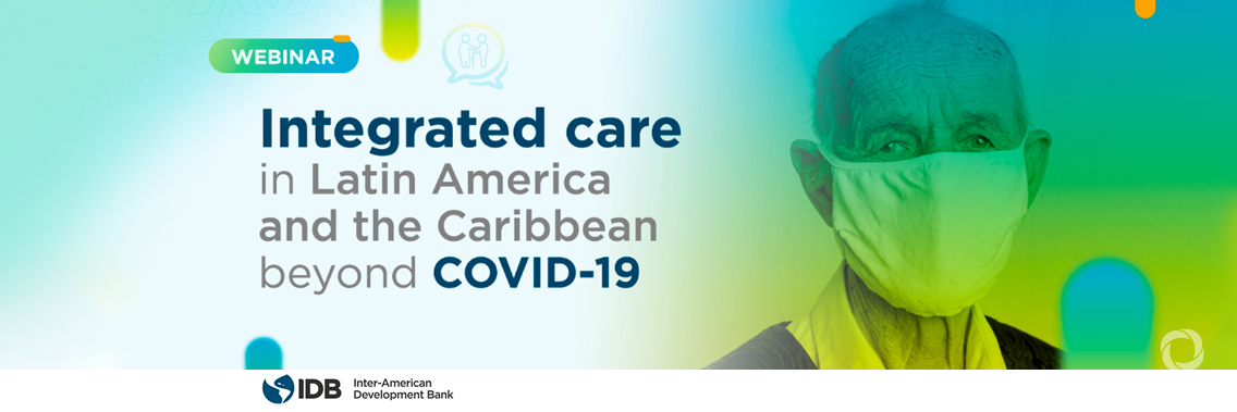 Webinar | Integrated care in Latin America and the Caribbean beyond ...