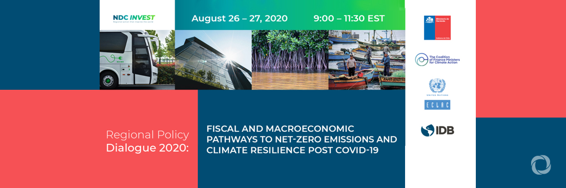 Webinar | Regional Policy Dialogue: Fiscal and Macroeconomic Pathways to Net Zero Emissions and Climate Resilience Post COVID-19